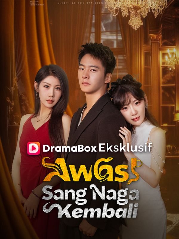 Awas！Sang Naga Kembali (Sulih Suara) Episode 5 Sub Indo