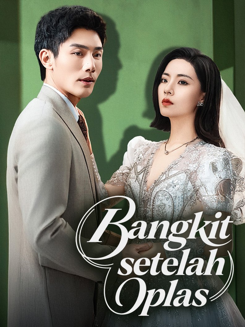 Bangkit setelah Oplas Drama Indonesia Sub Indo