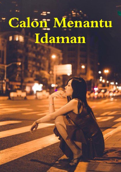 Calon Menantu Idamam Drama Indonesia Sub Indo