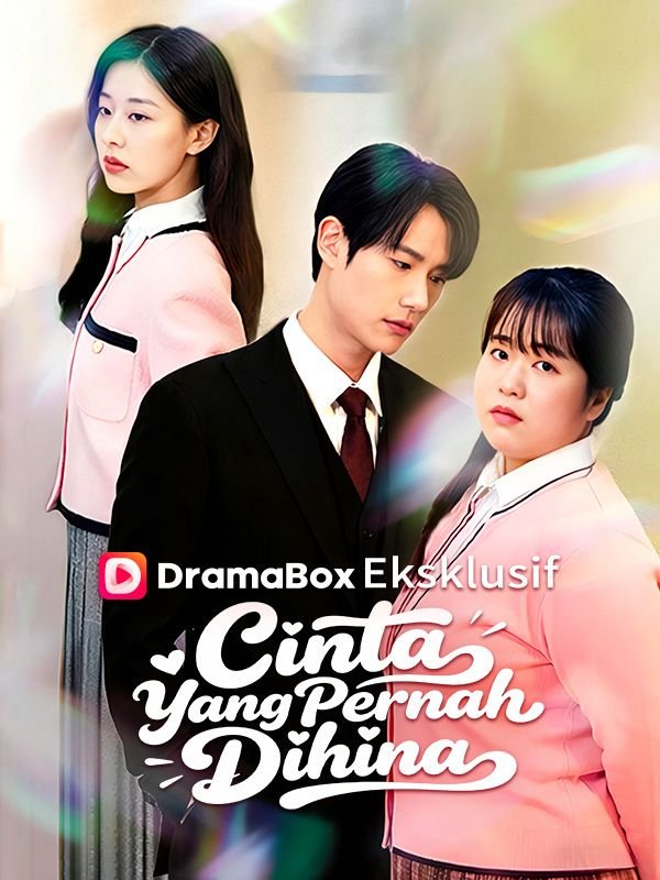 Cinta Yang Pernah Dihina Drama Indonesia Sub Indo