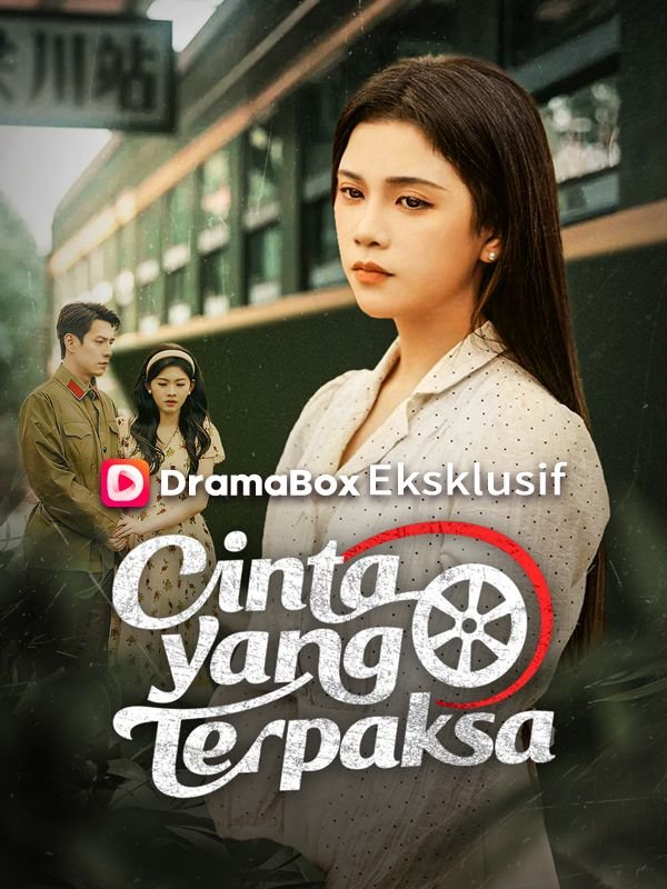 Cinta yang Terpaksa Drama Indonesia Sub Indo