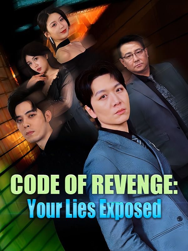 Code of Revenge: Your Lies Exposed(DUBBED) Sub Indo