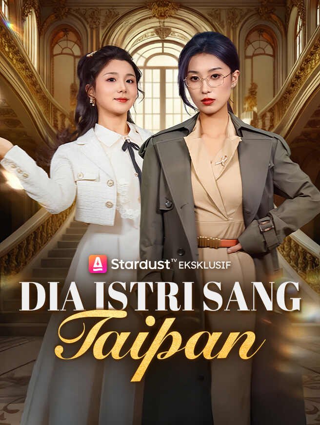 Dia Istri Sang Taipan Sub Indo