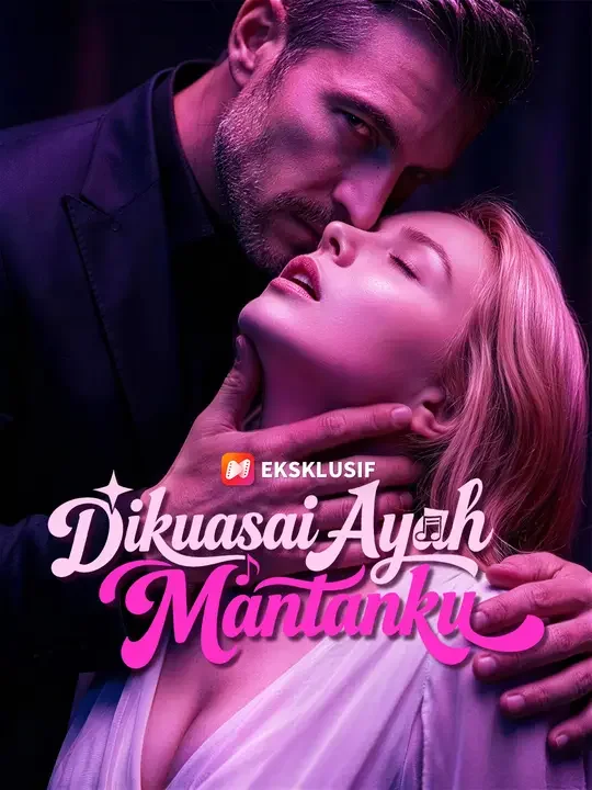 Dikuasai Ayah Mantanku Episode 6 Sub Indo