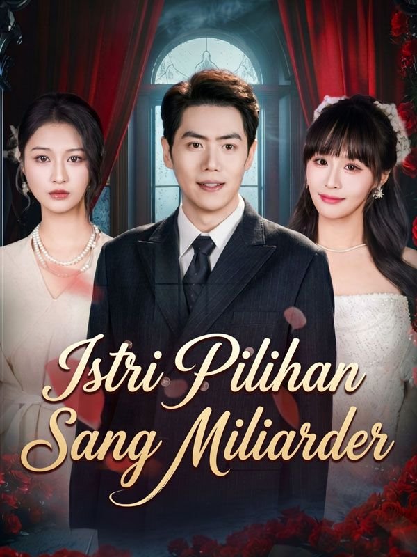 Istri Pilihan Sang Miliarder Episode 3 Sub Indo