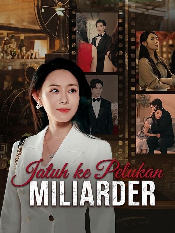 Jatuh ke Pelukan Miliarder Drama Indonesia Sub Indo