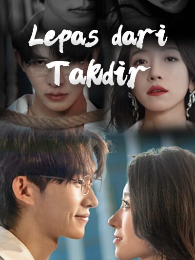 Lepas dari Takdir Drama Indonesia Sub Indo