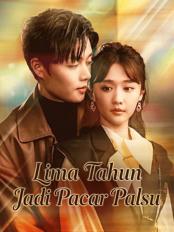 Lima Tahun Jadi Pacar Palsu Drama Indonesia Sub Indo