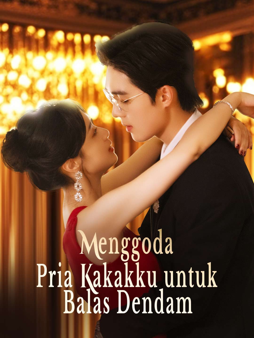 Menggoda Pria Kakakku untuk Balas Dendam Episode 4 Sub Indo
