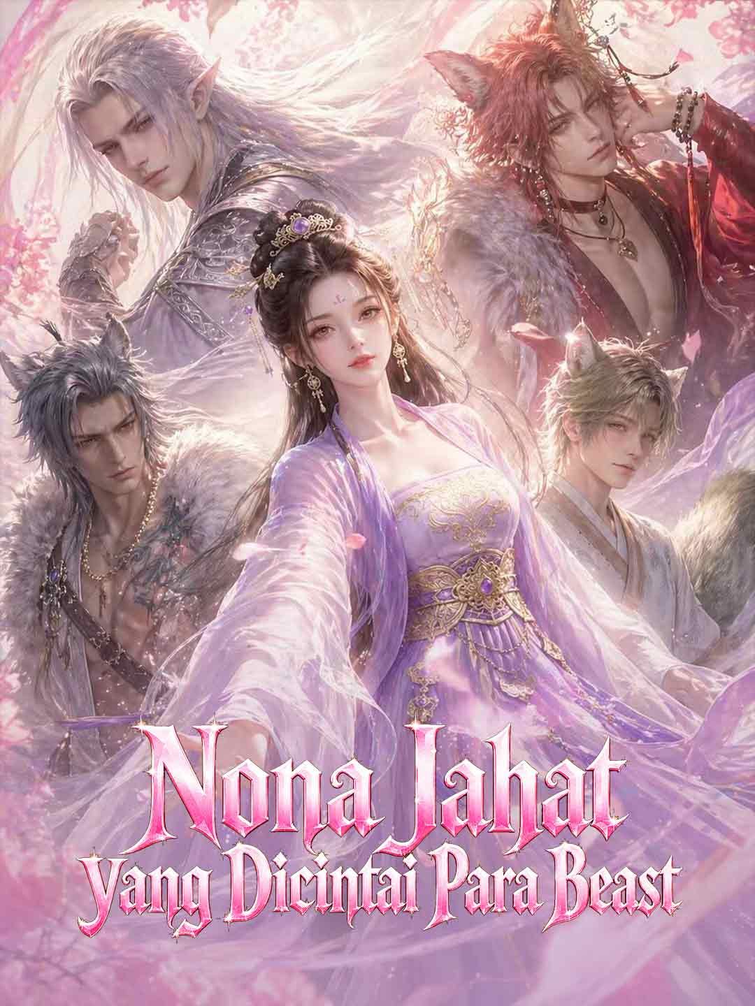 Nona Jahat yang Dicintai Para Beast Drama Indonesia Sub Indo