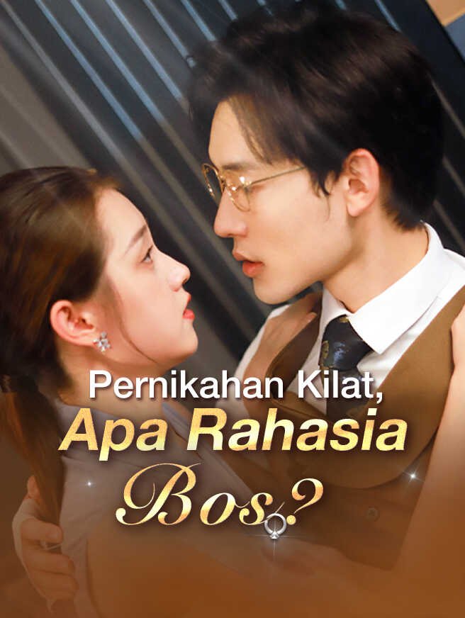 Pernikahan Kilat, Rahasia Bos Drama Indonesia Sub Indo