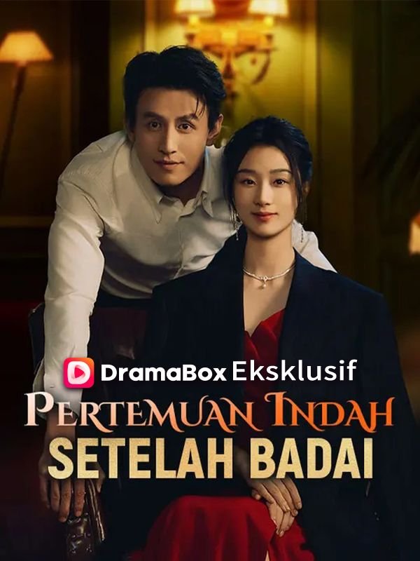 Pertemuan Indah Setelah Badai Drama Indonesia Sub Indo