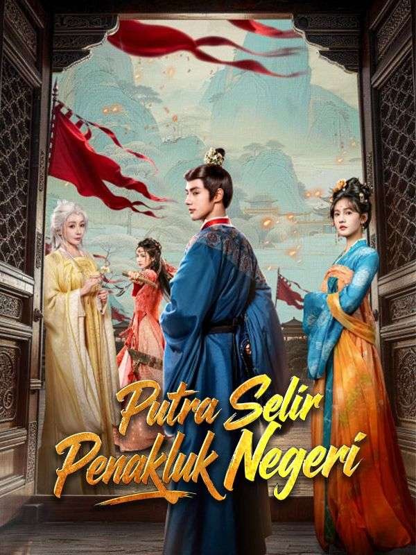 Putra Selir Penakluk Negeri (Sulih Suara) Drama Indonesia Sub Indo