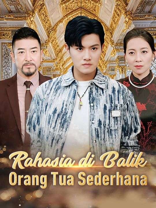 Rahasia di Balik Orang Tua Sederhana (Sulih Suara) Drama Indonesia Sub Indo