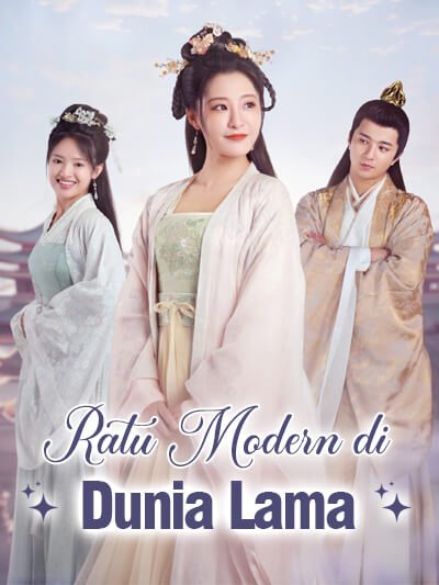 Ratu Modern di Dunia Lama Drama Indonesia Sub Indo