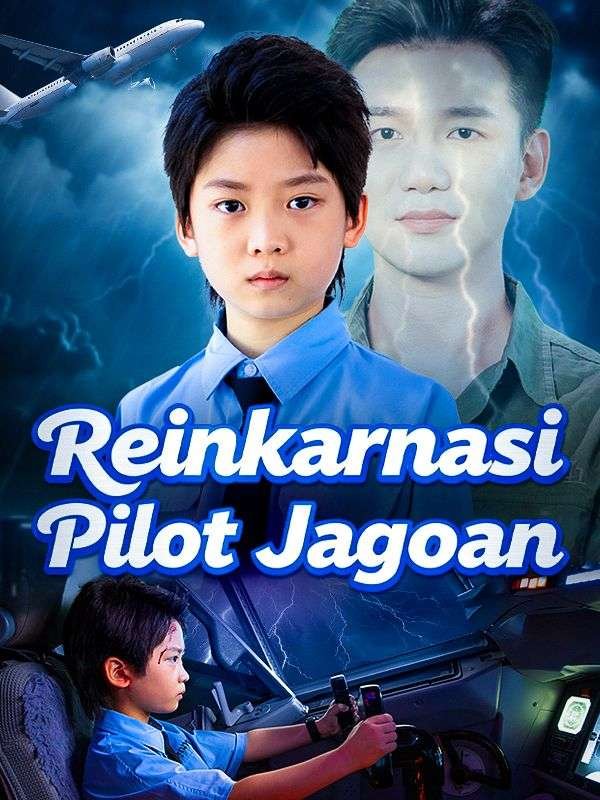 Reinkarnasi Pilot Jagoan Drama Indonesia Sub Indo