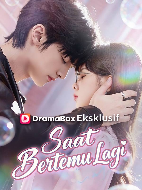 Saat Bertemu Lagi Drama Indonesia Sub Indo