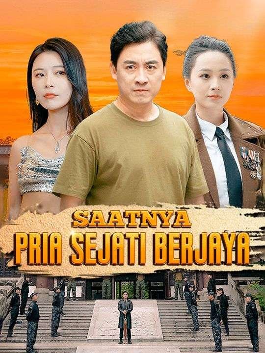 Saatnya Pria Sejati Berjaya Drama Indonesia Sub Indo