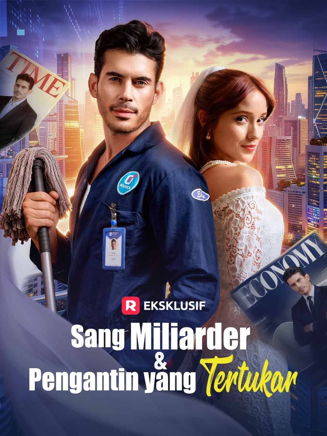 Sang Miliarder & Pengantin yang Tertukar Drama Indonesia Sub Indo