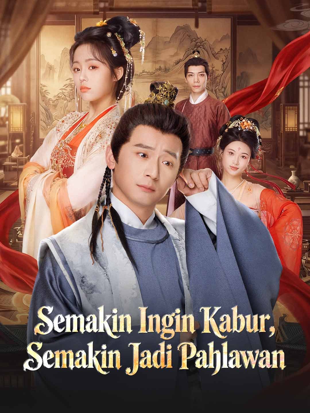 Semakin Ingin Kabur, Semakin Jadi Pahlawan Drama Indonesia Sub Indo