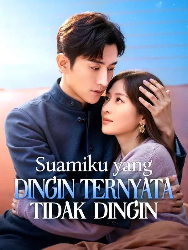 Suamiku yang Dingin Ternyata Tidak Dingin(Sulih Suara) Drama Indonesia Sub Indo