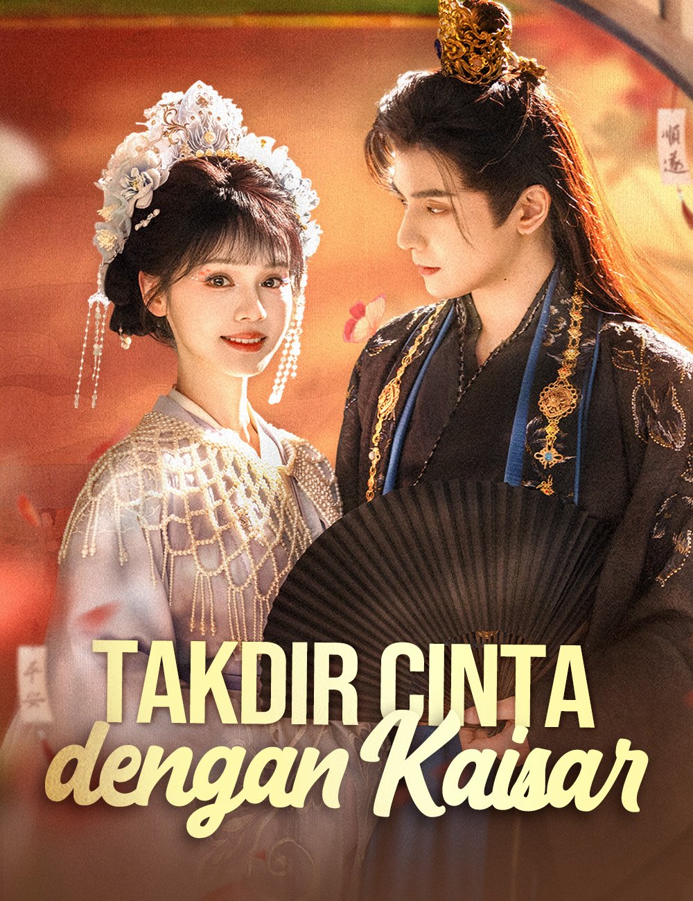 Takdir Cinta dengan Kaisar Drama Indonesia Sub Indo