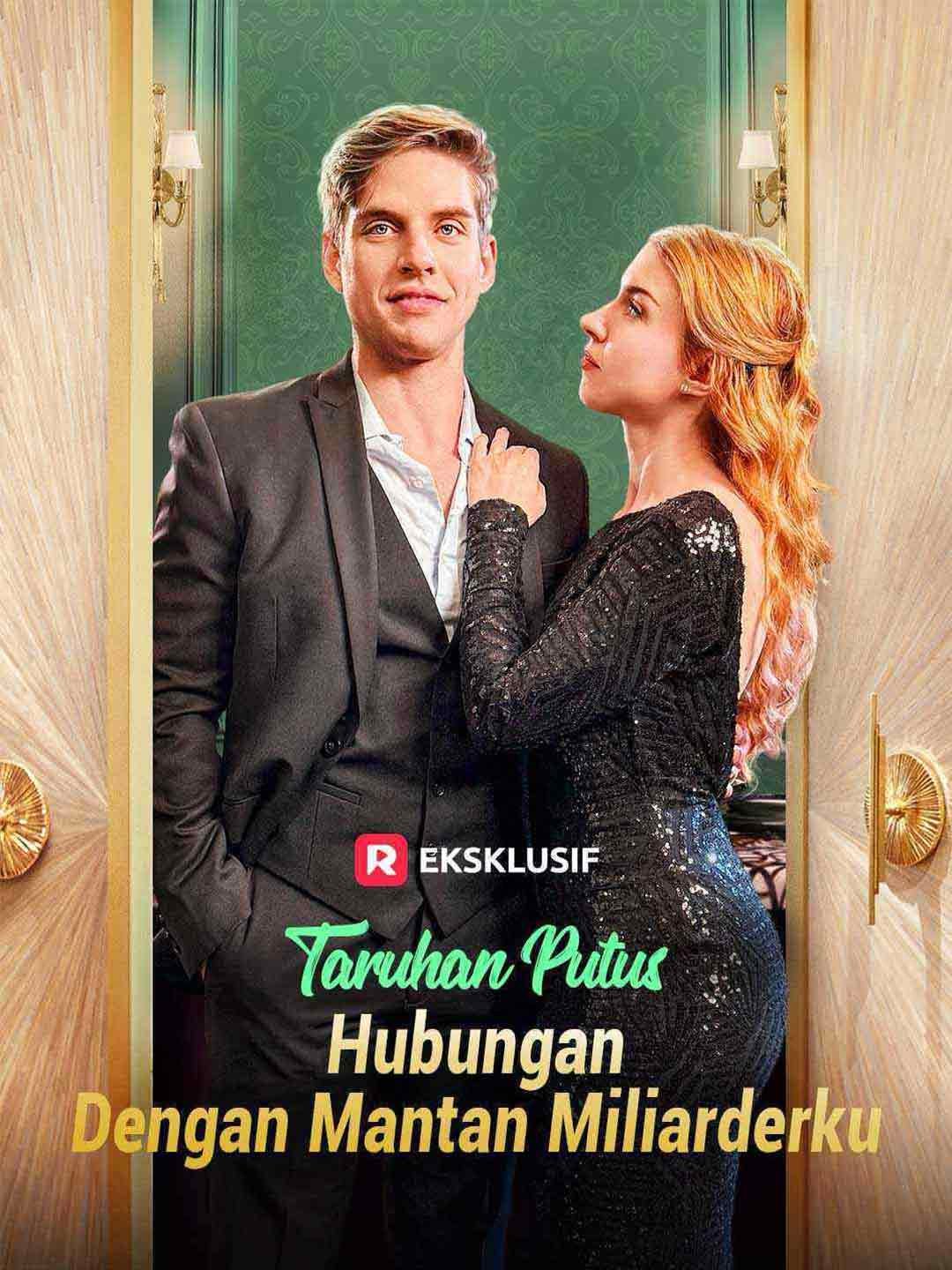 Taruhan Putus Hubungan dengan Mantan Miliarderku Episode 2 Sub Indo