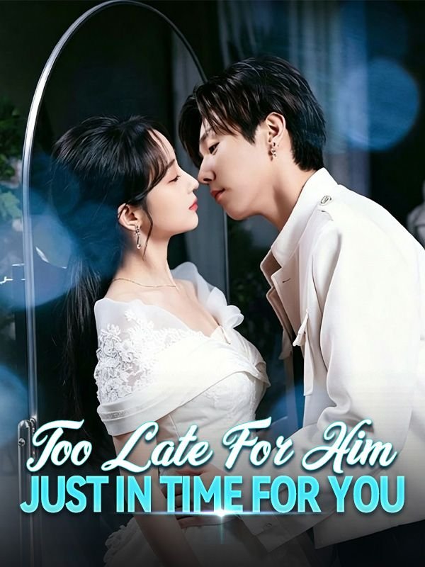 Too Late for Him, Just in Time for You Episode 2 Sub Indo
