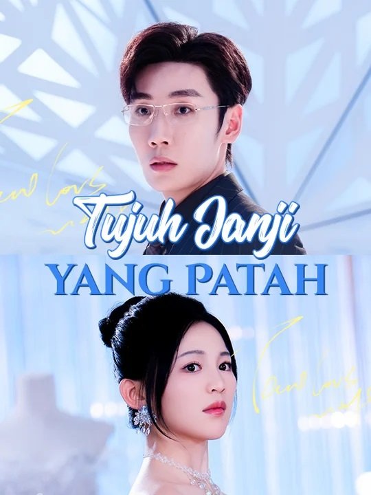 Tujuh Janji yang Patah (Sulih Suara) Sub Indo