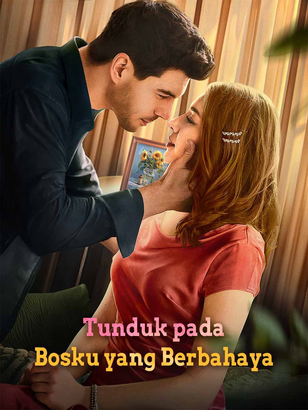 Tunduk pada Bosku yang Berbahaya Drama Indonesia Sub Indo