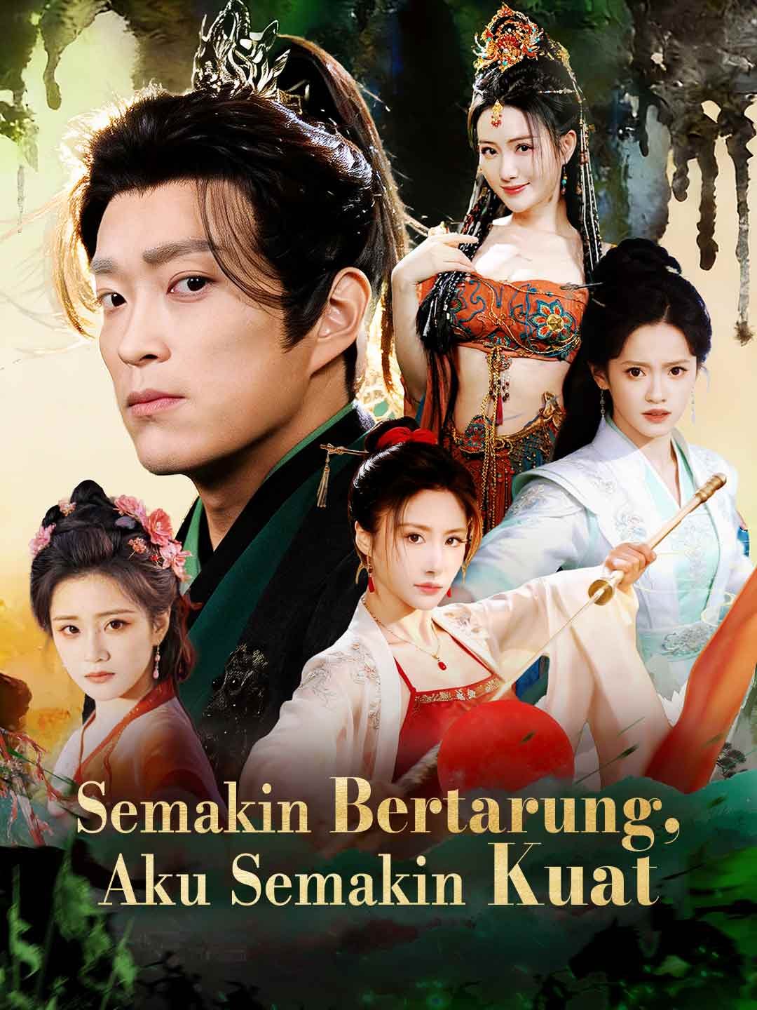 [Versi Dub] Semakin Bertarung, Aku Semakin Kuat Drama Indonesia Sub Indo